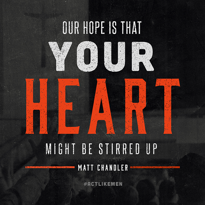 ActLikeMen-Quote-MattChandler-021