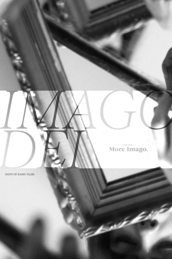 Photo by Ramin Talebi on Unsplash
Imago Dei